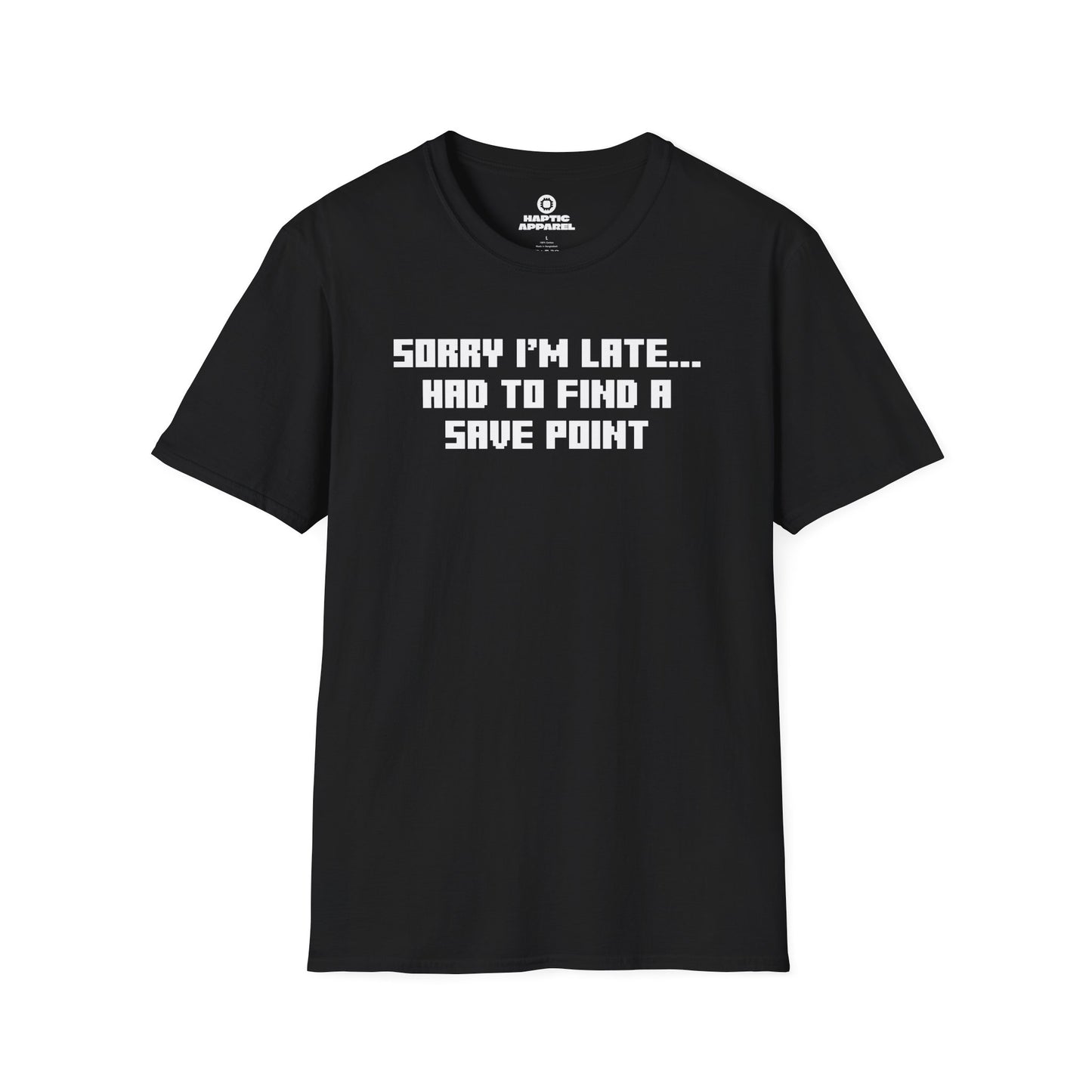 Sorry I'm Late T-Shirt