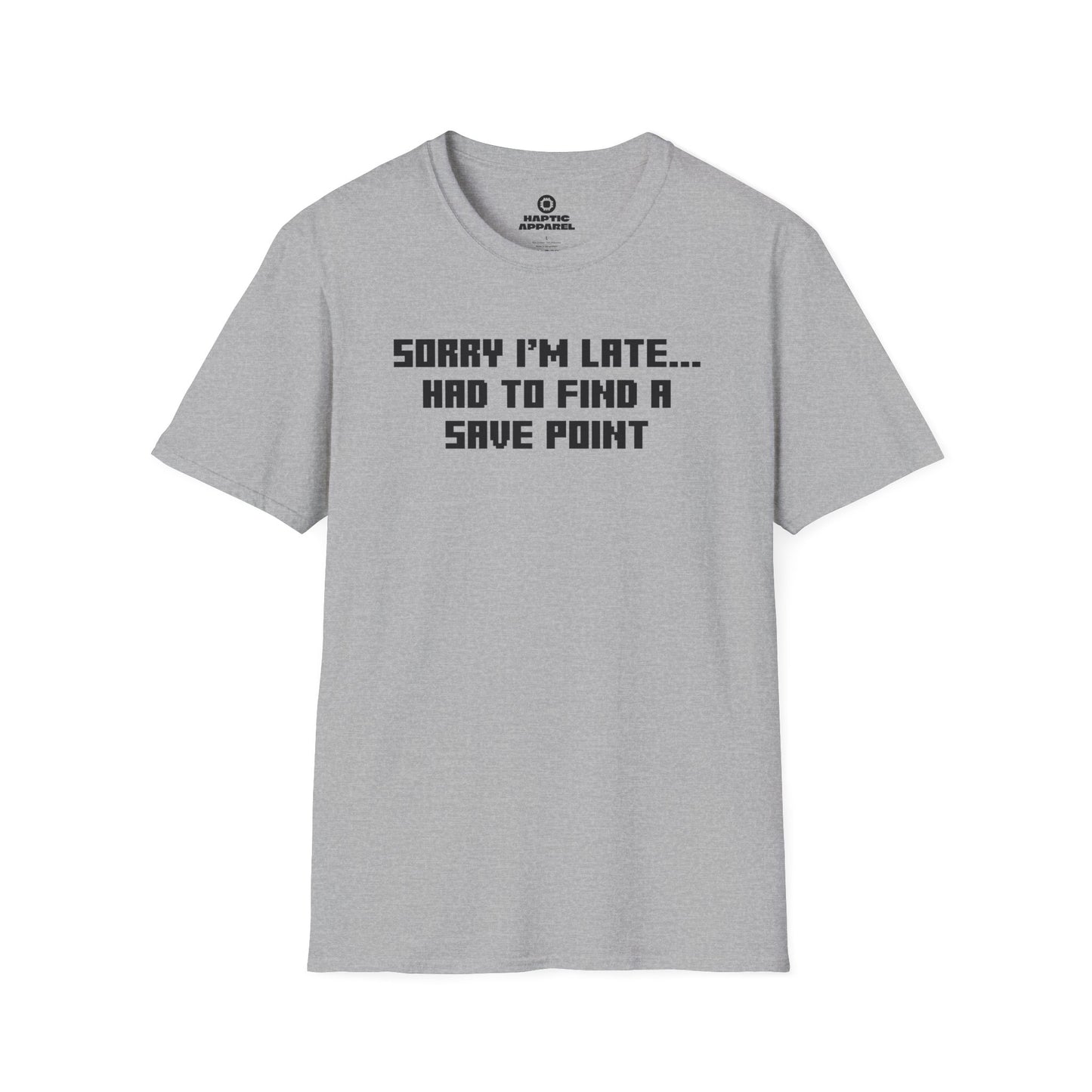 Sorry I'm Late T-Shirt