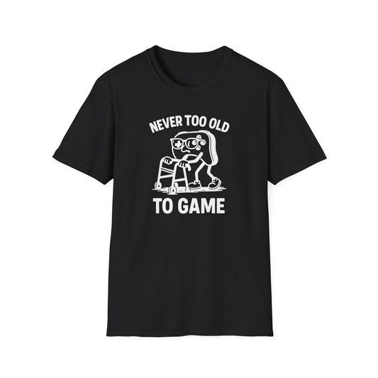 Never Too Old T-Shirt