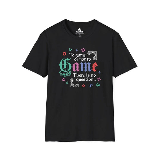 Gaming T-Shirt Black / S No Question T-Shirt