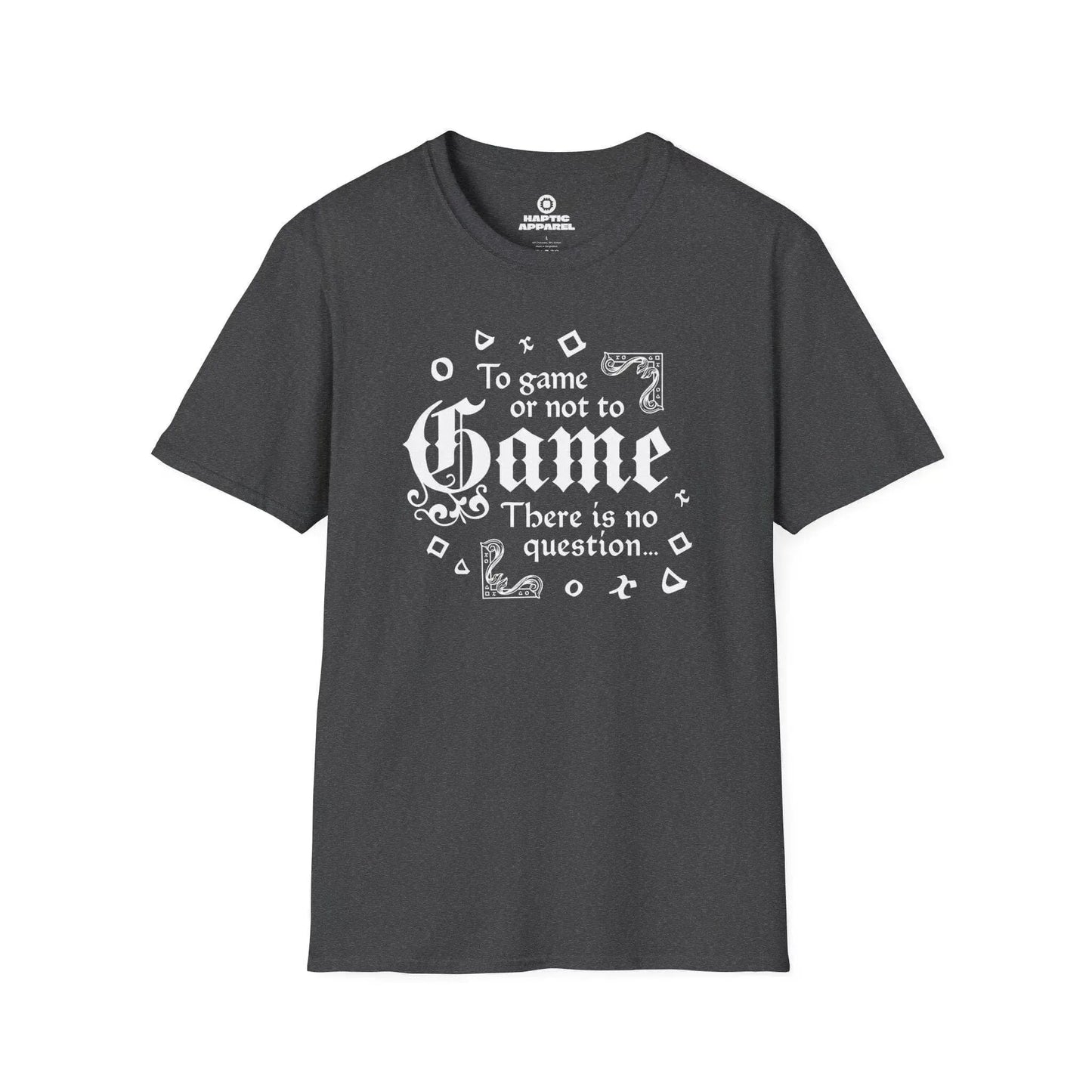 Gaming T-Shirt Dark Heather / S No Question T-Shirt