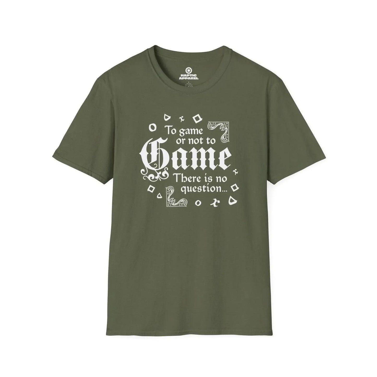 Gaming T-Shirt Military Green / S No Question T-Shirt