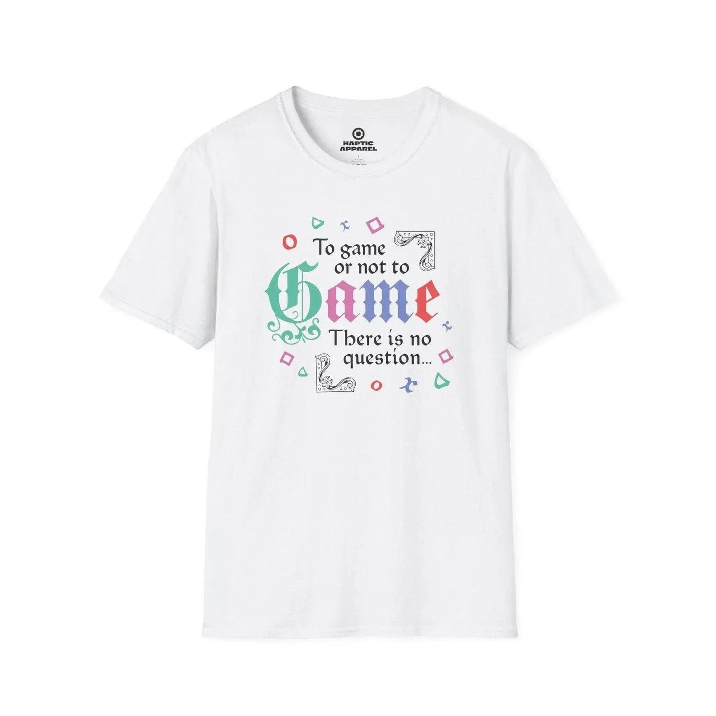 Gaming T-Shirt White / S No Question T-Shirt