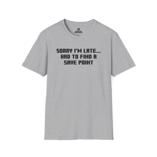 Sorry I'm Late T-Shirt