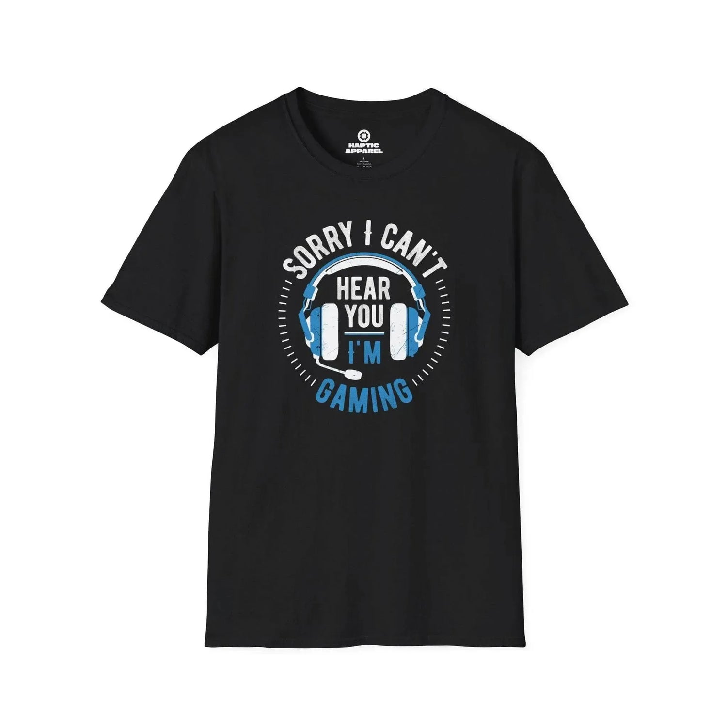 Gaming T-Shirt Black / S Can't Hear You T-Shirt