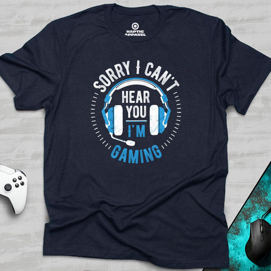 Gaming T-Shirt Navy / S Can't Hear You T-Shirt